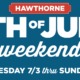 4th of July Weekend in Hawthorne