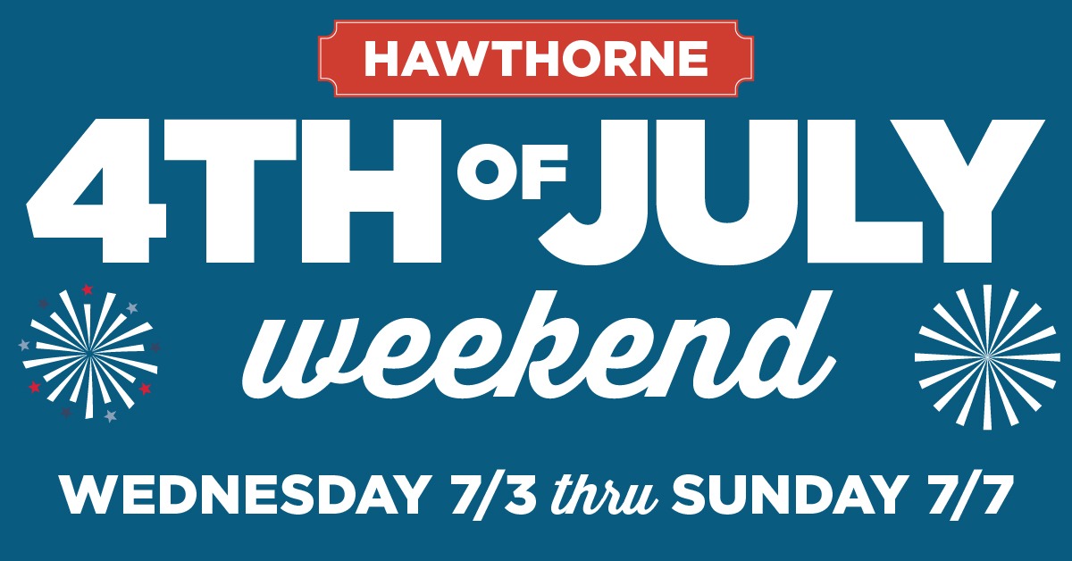 4th of July Weekend in Hawthorne