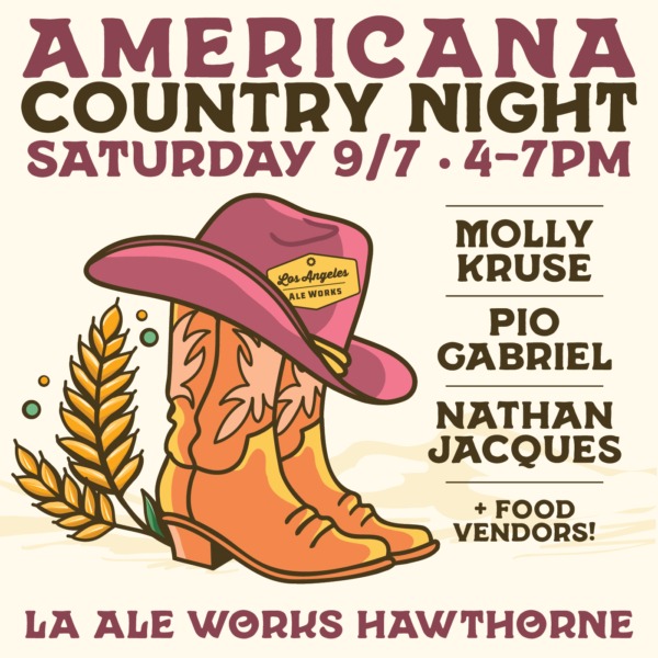 Americana Country Night Saturday 9/7 4-7pm Molly Kruse Pio Gabriel Music Nathan Jacques + food vendors la ale works hawthorne