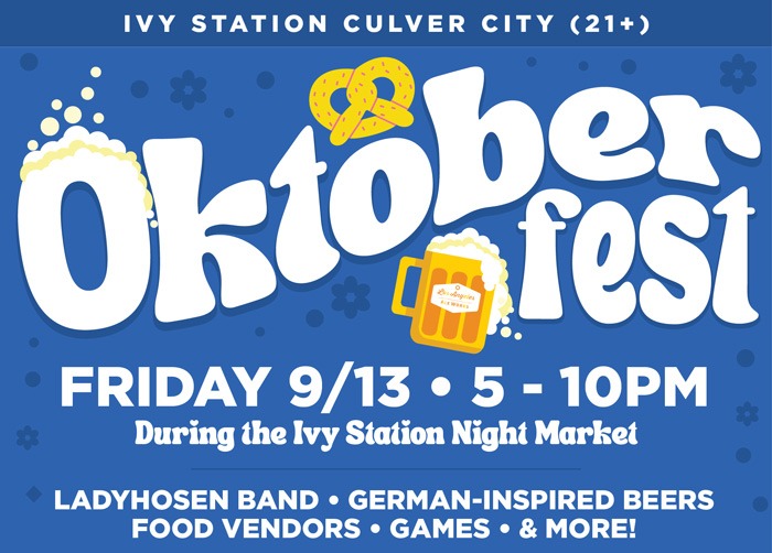 Oktoberfest Friday 9/13 from 5 - 10pm During the Ivy Station Night Market lADYHOSEN bAND • GERMAN-INSPIRED BEERS FOOD VENDORS • GAMES • & MORE!